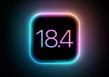 苹果发布 iOS / iPadOS 18.4、macOS 15.4 Sequoia 第 3 个公测版